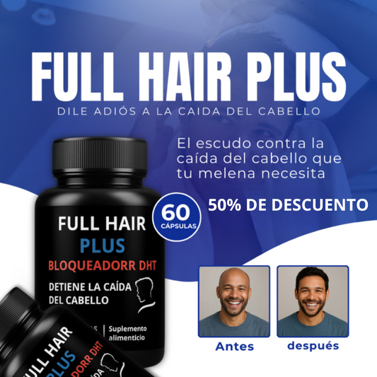 Full Hair Plus 60 Caps - DILE ADIÓS A LA CAIDA DEL CABELLO 😱50% DE DESCUENTO😱